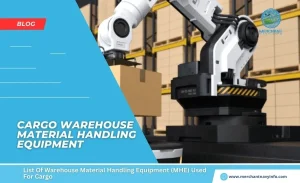 List Of Warehouse Material Handling Equipment (MHE) Used For Cargo
